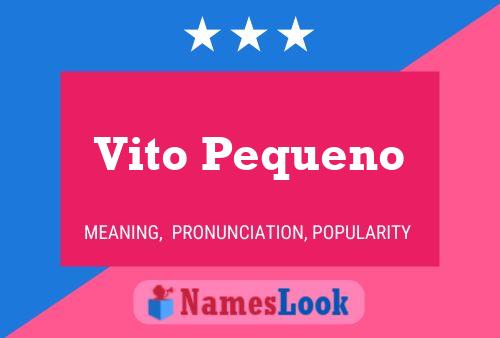 Vito Pequeno Name Poster