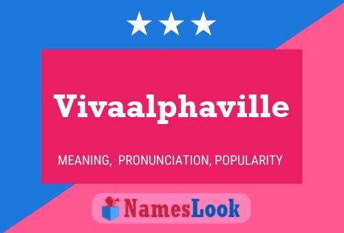 Vivaalphaville Name Poster