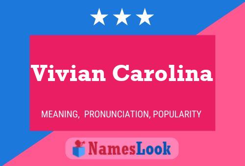 Vivian Carolina Name Poster