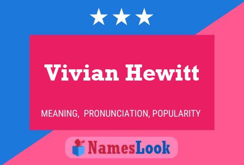 Vivian Hewitt Name Poster