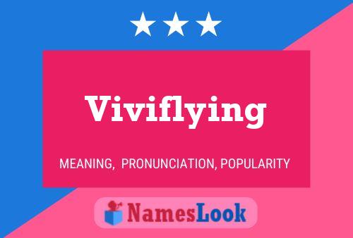 Viviflying Name Poster