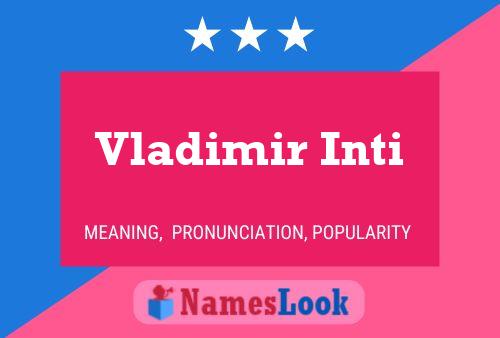 Vladimir Inti Name Poster