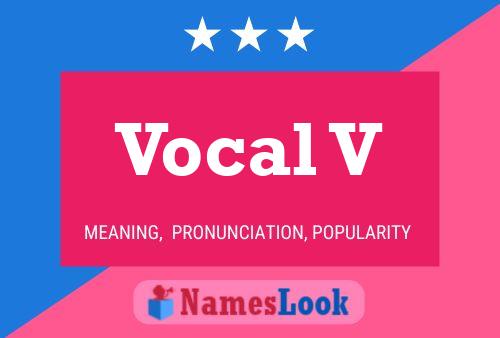 Vocal V Name Poster