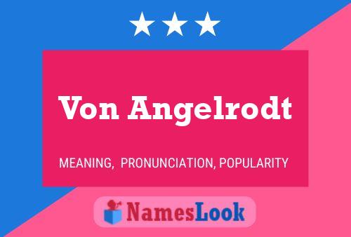 Von Angelrodt Name Poster