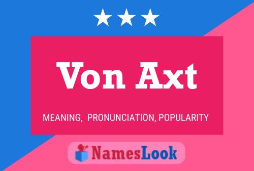 Von Axt Name Poster