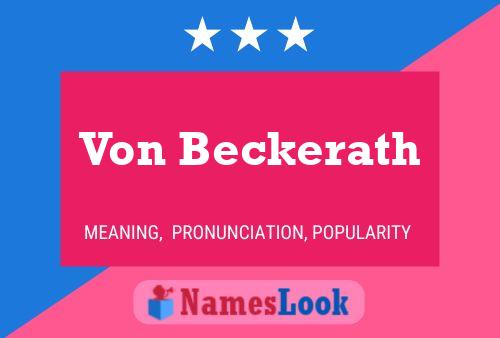 Von Beckerath Name Poster