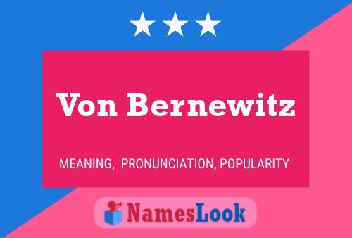 Von Bernewitz Name Poster