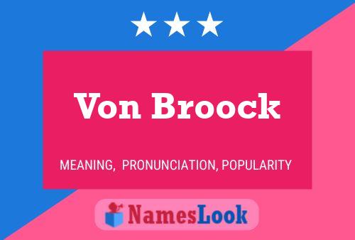 Von Broock Name Poster