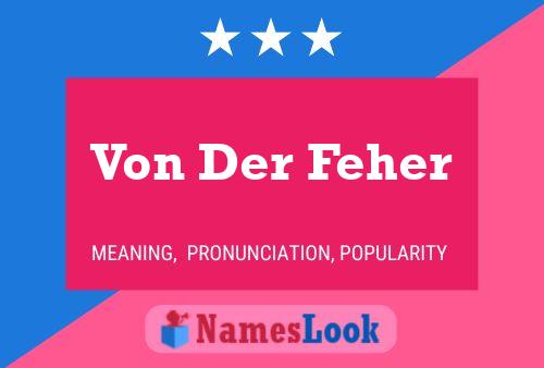 Von Der Feher Name Poster