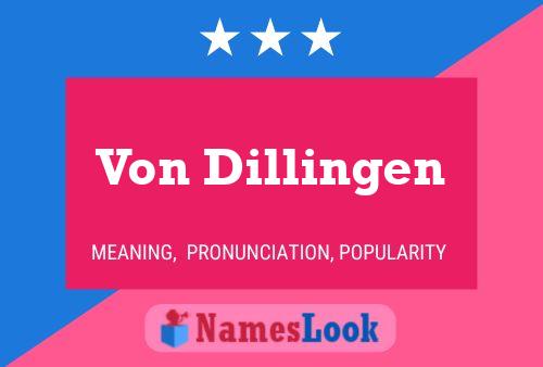 Von Dillingen Name Poster