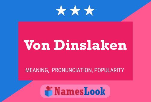 Von Dinslaken Name Poster