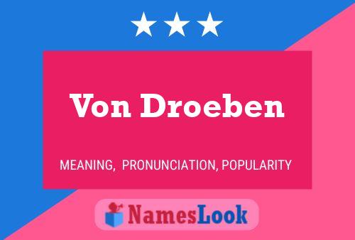 Von Droeben Name Poster