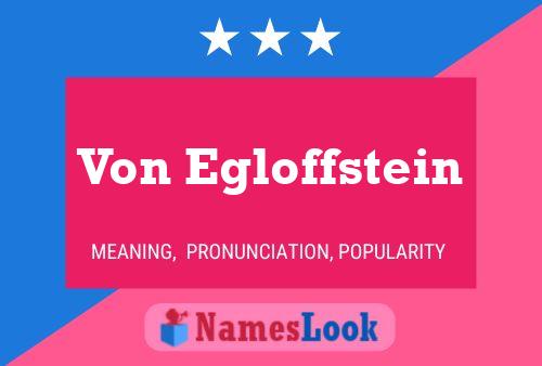 Von Egloffstein Name Poster