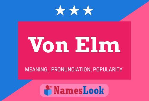 Von Elm Name Poster