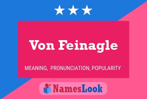 Von Feinagle Name Poster