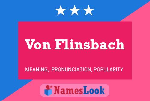 Von Flinsbach Name Poster