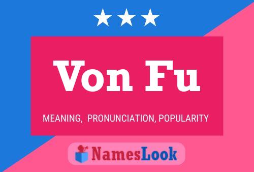 Von Fu Name Poster