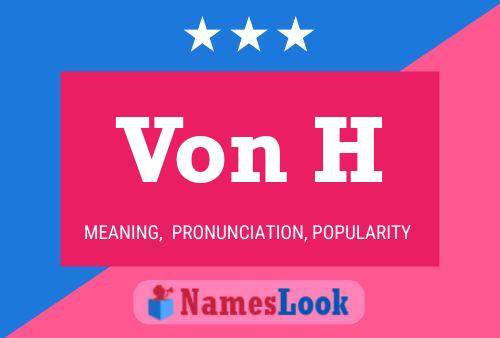 Von H Name Poster