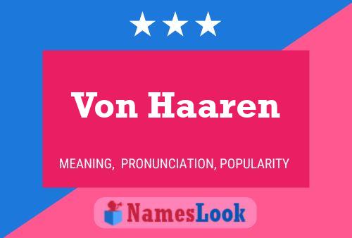 Von Haaren Name Poster