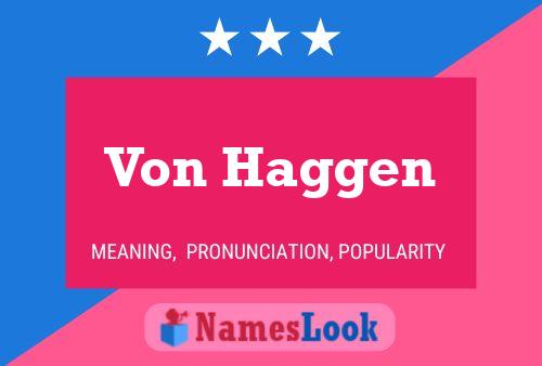 Von Haggen Name Poster