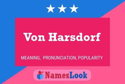 Von Harsdorf Name Poster