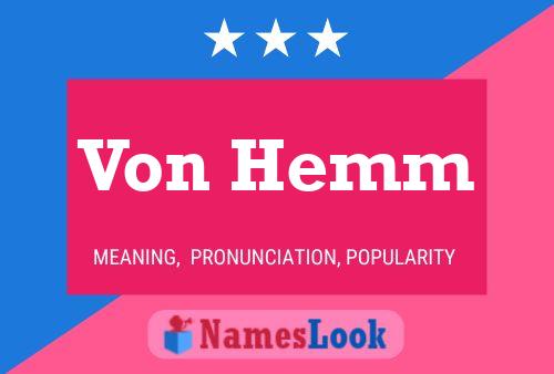 Von Hemm Name Poster