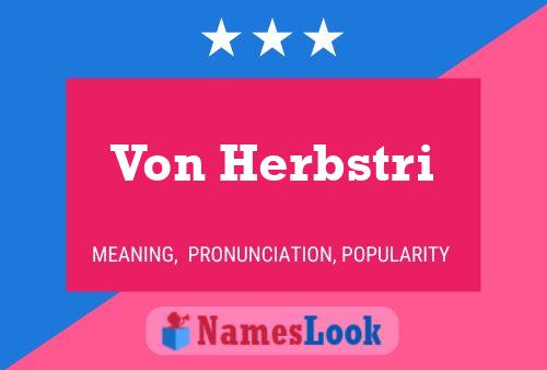 Von Herbstri Name Poster