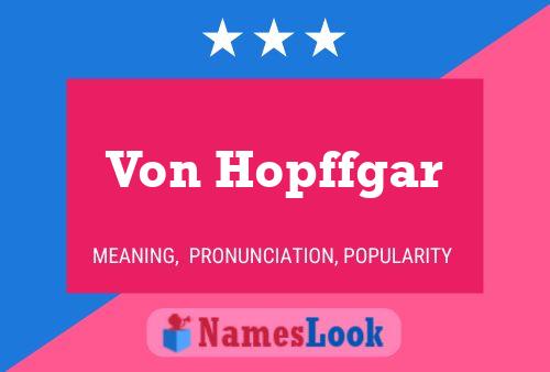 Von Hopffgar Name Poster