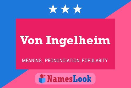 Von Ingelheim Name Poster