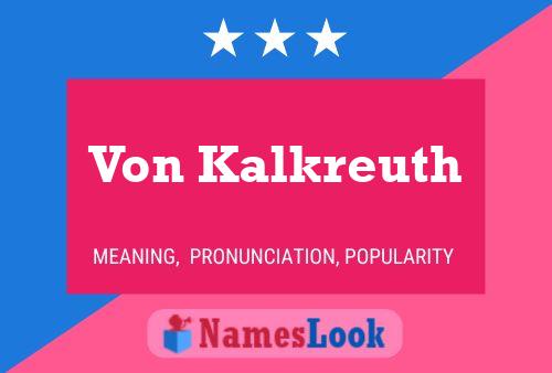 Von Kalkreuth Name Poster