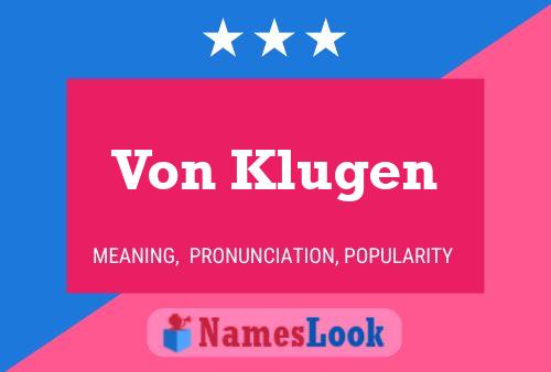 Von Klugen Name Poster