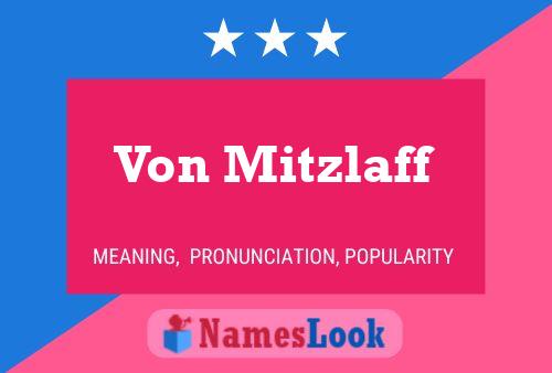 Von Mitzlaff Name Poster