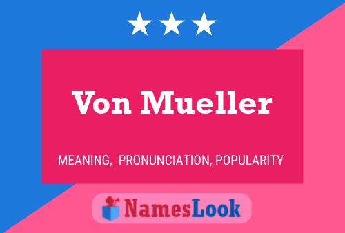 Von Mueller Name Poster