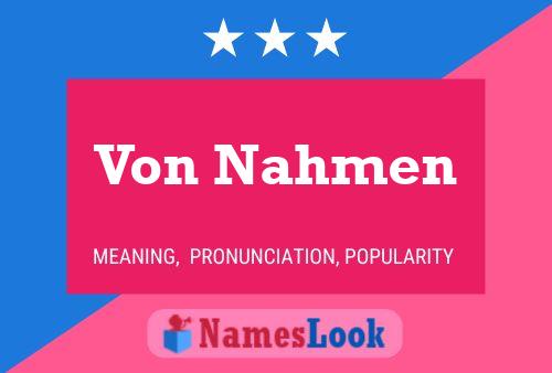 Von Nahmen Name Poster