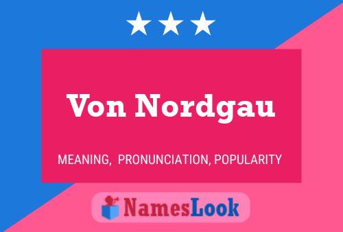 Von Nordgau Name Poster