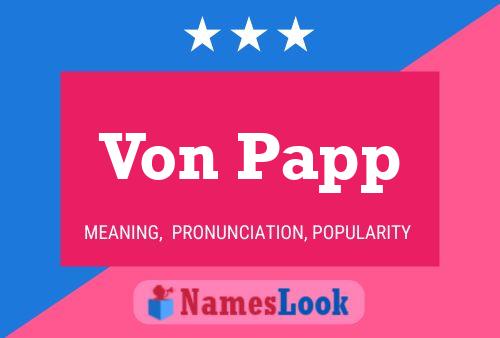 Von Papp Name Poster