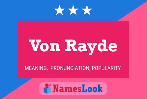 Von Rayde Name Poster