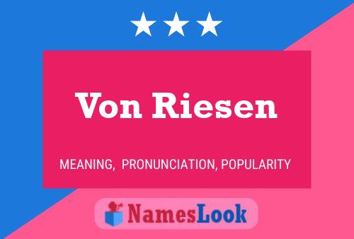 Von Riesen Name Poster