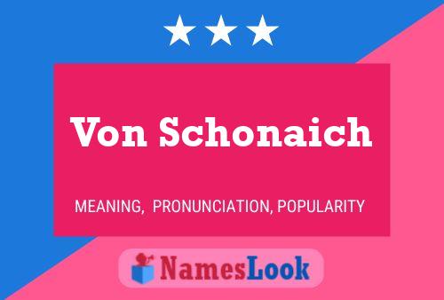 Von Schonaich Name Poster