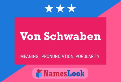 Von Schwaben Name Poster