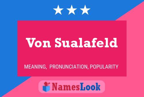 Von Sualafeld Name Poster