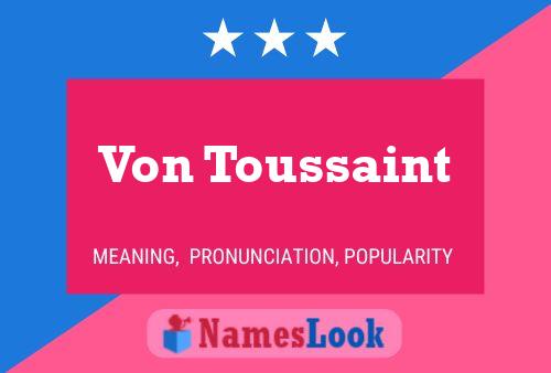 Von Toussaint Name Poster