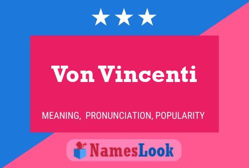 Von Vincenti Name Poster