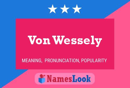 Von Wessely Name Poster