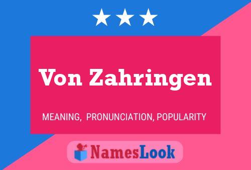 Von Zahringen Name Poster