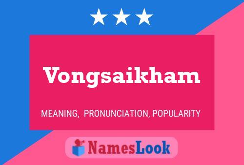 Vongsaikham Name Poster