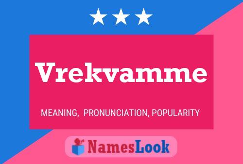 Vrekvamme Name Poster