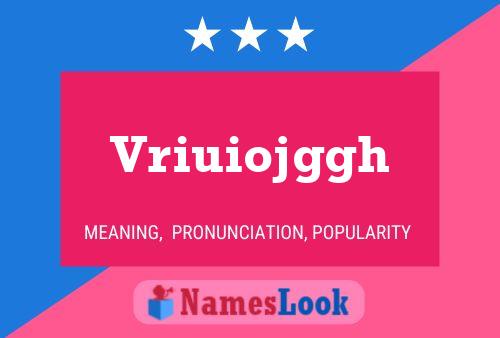 Vriuiojggh Name Poster