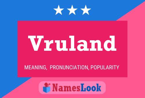 Vruland Name Poster