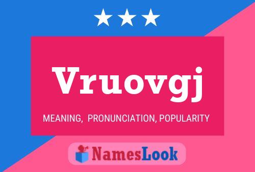 Vruovgj Name Poster